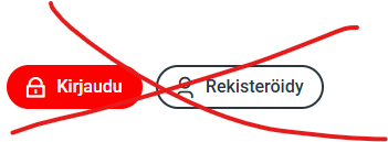 Älä käytä painikkeita Kirjaudu tai Rekisteröidy